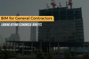 BIM for General Contractors - Looking Beyond the Economic Benefits